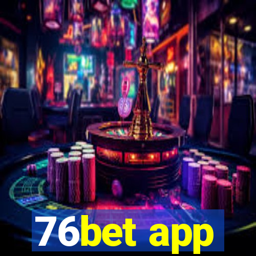 76bet app